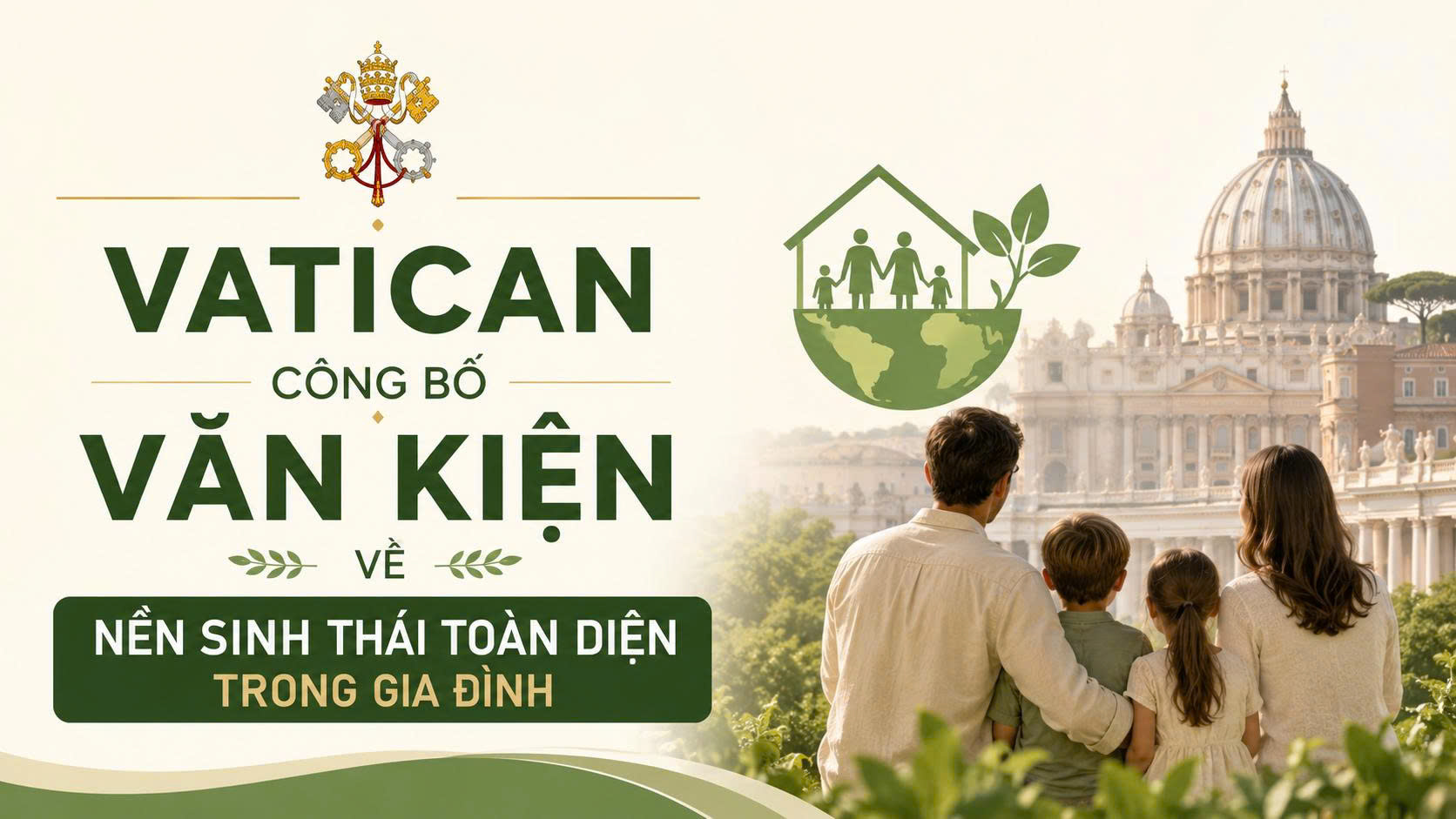 Vatican công bố văn kiện về Nền sinh thái toàn diện trong gia đình
